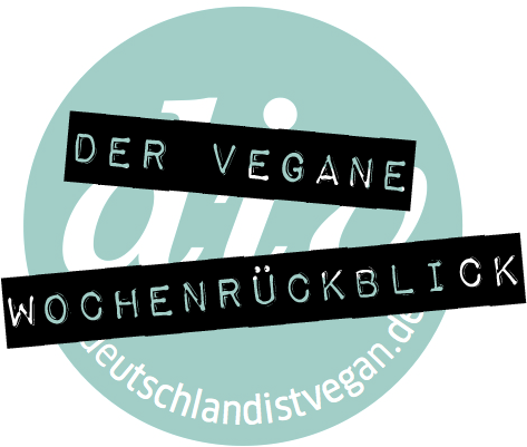 Der vegane Wochenrückblick (KW 8/2012)
