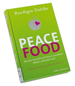Ruediger Dahlke, Autor von „Peace Food“, kommt nach Berlin (Eventankündigung und Verlosung)