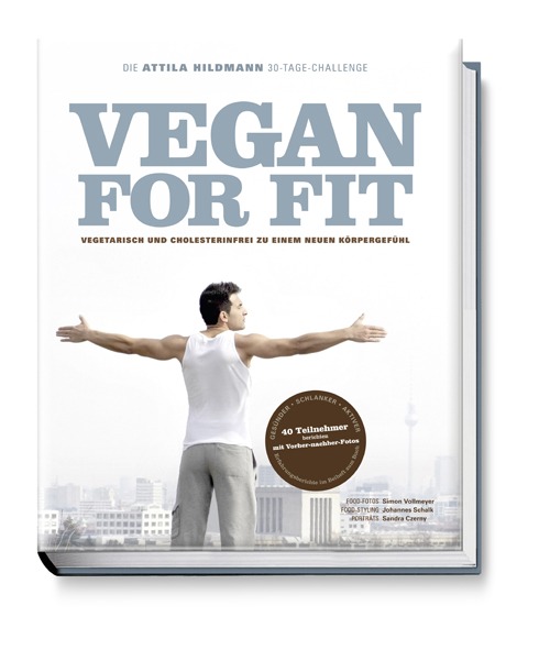 Vegan for fit – das neue Buch von Attila Hildmann