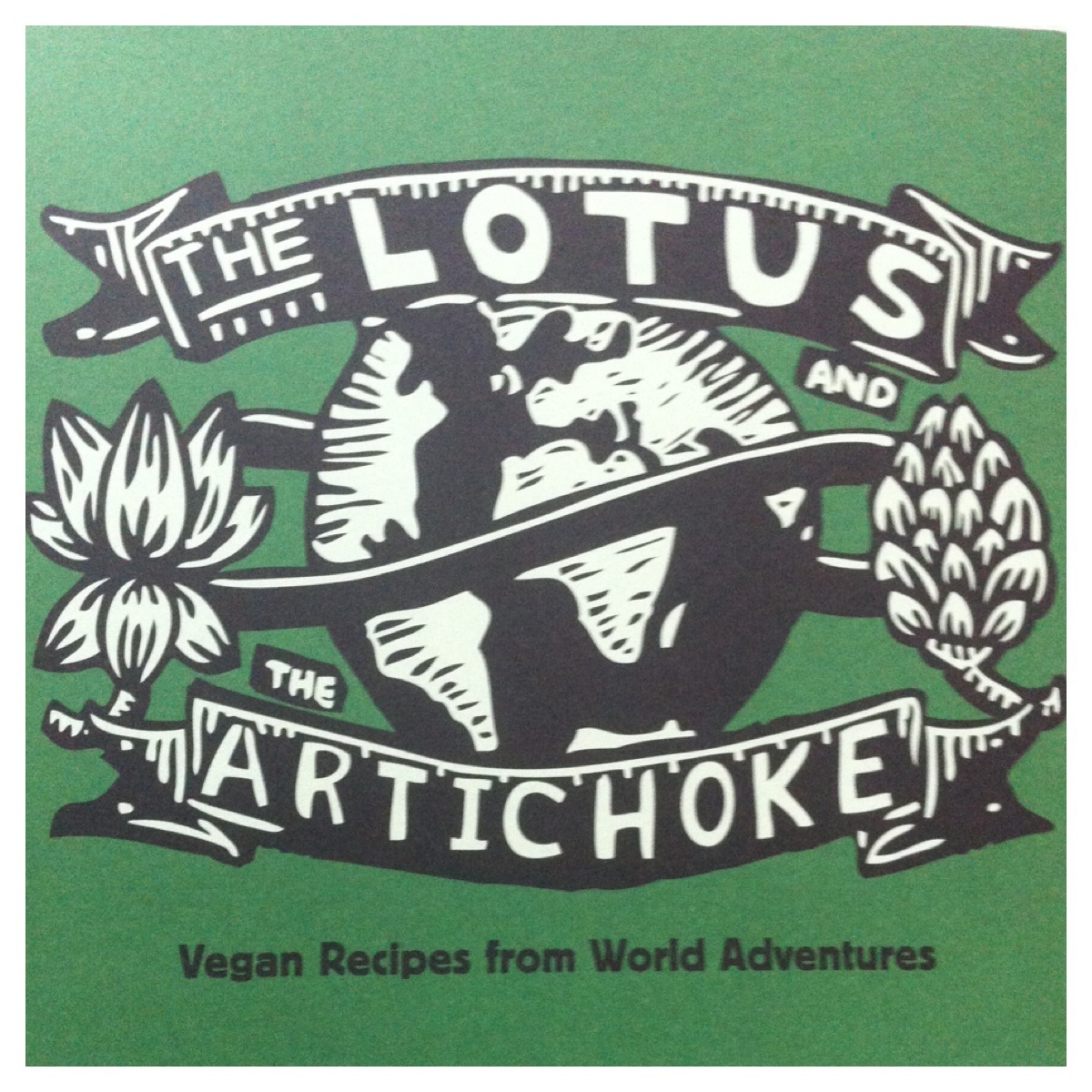 The Lotus and the Artichoke – Vegan Recipes from World Adventures