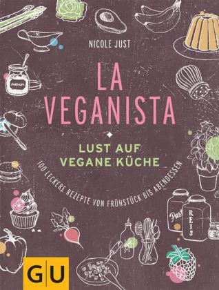 Veganes Kochbuch: „La Veganista“ von Nicole Just (inkl. Verlosung)