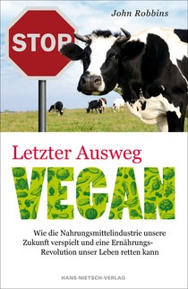 Buchtipp: „Letzter Ausweg vegan“ von John Robbins