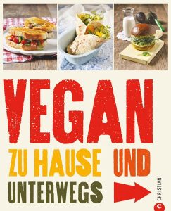 VEGAN ZU HAUSE UND UNTERWEGS