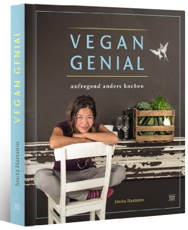 „Vegan genial – aufregend anders kochen“ von Josita Hartanto (inkl. Verlosung)