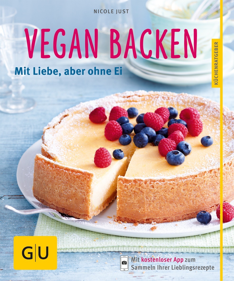 Buchtipp: Vegan Backen – mit Liebe, aber ohne Ei von Nicole Just