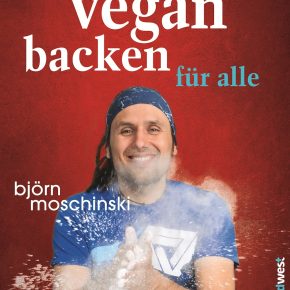 Vegan backen für alle von Björn Moschinski
