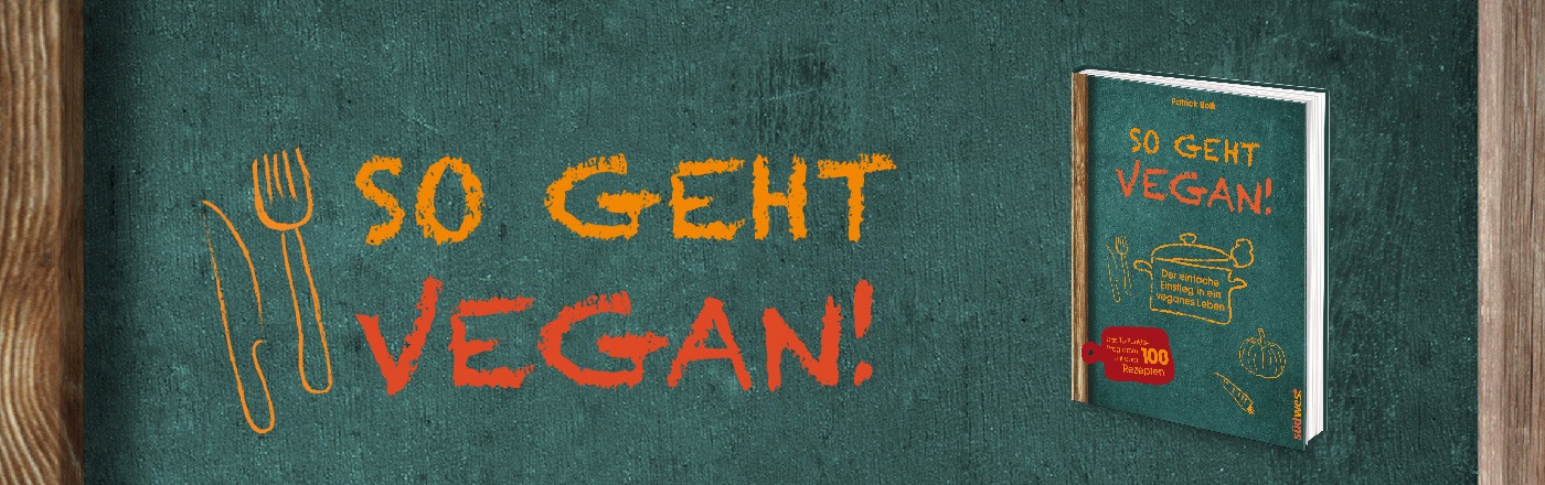 Buchvorstellung „So geht vegan!“ mit Verlosung von 3 Büchern