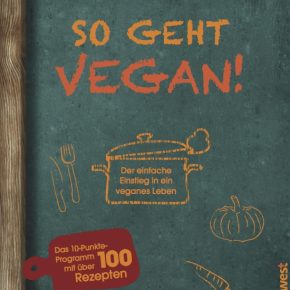 Buchvorstellung „So geht vegan!“ mit Verlosung von 3 Büchern