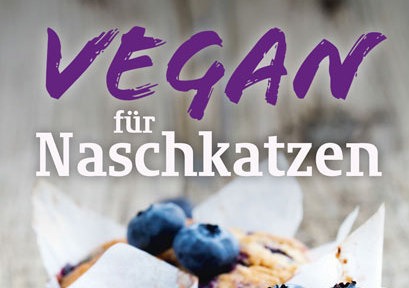 Buchtipp: Vegan für Naschkatzen von Claudia Bazinger (mit Verlosung)