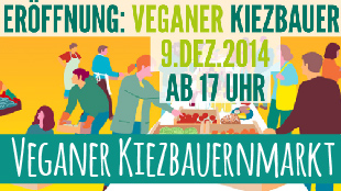 1. Veganer Kiezbauernmarkt in Berlin am 9.12.14