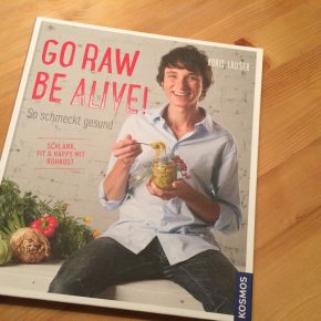 Rohkostbuch: Go raw be alive! von Boris Lauser
