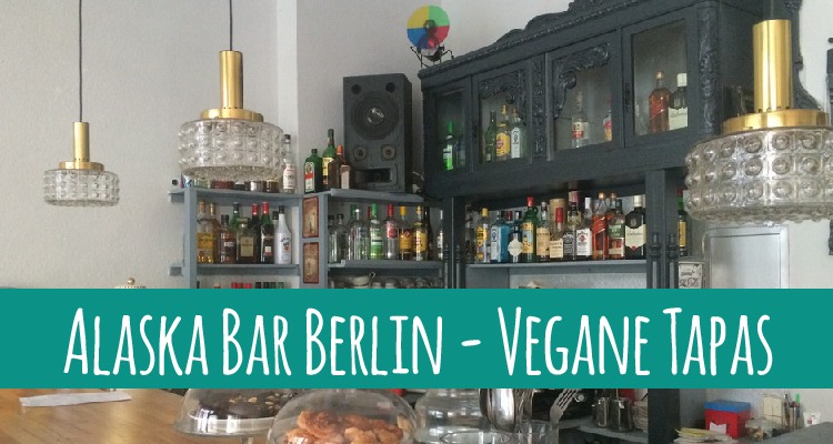 Alaska Bar – Vegane Tapas und Brunch in Berlin
