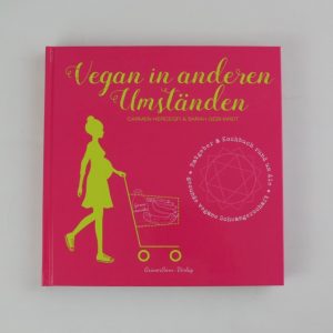 Buch Vegan in anderen Umständen