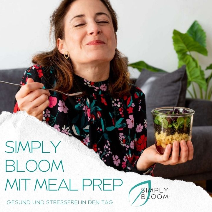 SIMPLY BLOOM MIT MEAL PREP. Gesund und stressfrei in den Tag